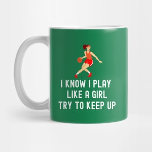 I Play Like A Girl Basketball Quotes Funny Mug